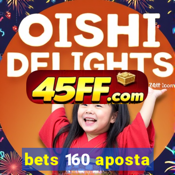 bets 160 aposta